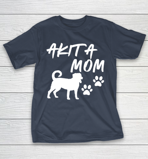 Mother's Day Funny Gift Ideas Apparel  Akita Mom T Shirt T-Shirt 3