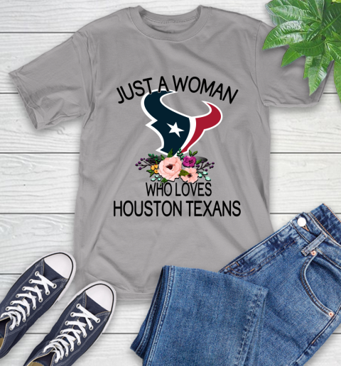 NFL Just A Woman Who Loves Houston Texans Football Sports T-Shirt 4