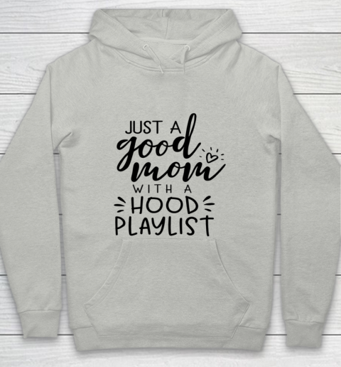 Just a Good Mom with a Hood Playlist Youth Hoodie