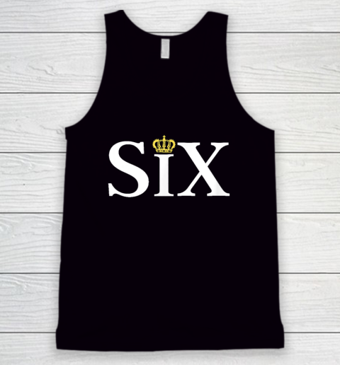 The Six Wives Of Henry VIII, Six The Musical Gift, Theatre Tank Top