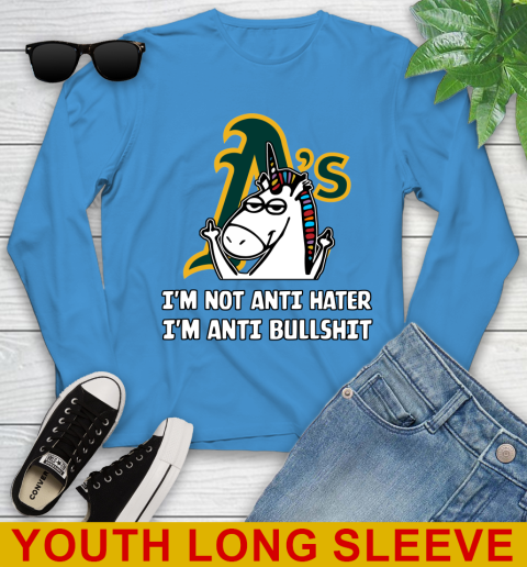 Oakland Athletics MLB Baseball Unicorn I'm Not Anti Hater I'm Anti Bullshit Youth Long Sleeve 8