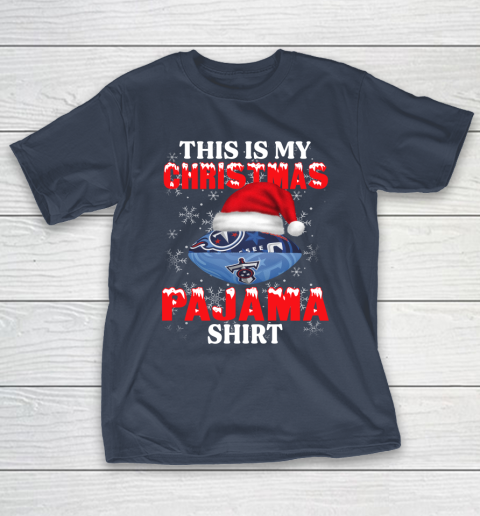 Tennessee Titans This Is My Christmas Pajama Shirt NFL T-Shirt 3