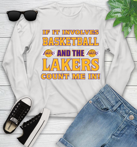 NBA If It Involves Basketball And Los Angeles Lakers Count Me In Sports Youth Long Sleeve