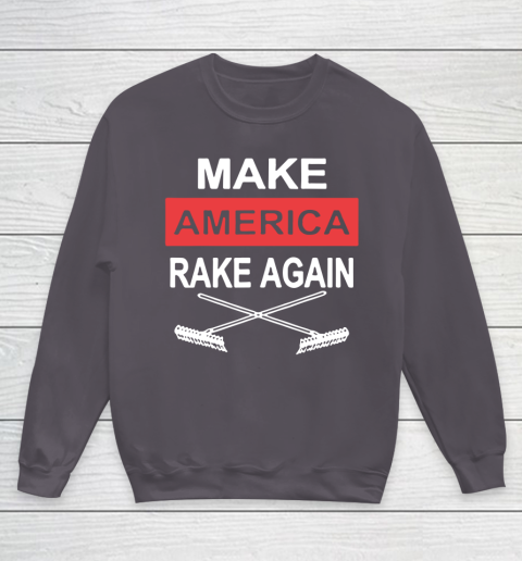 Make America Rake Again Youth Sweatshirt 5