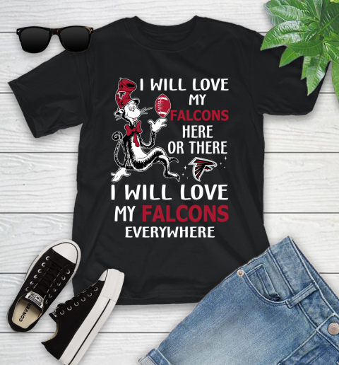 NFL Football Atlanta Falcons I Will Love My Falcons Everywhere Dr Seuss Shirt Youth T-Shirt