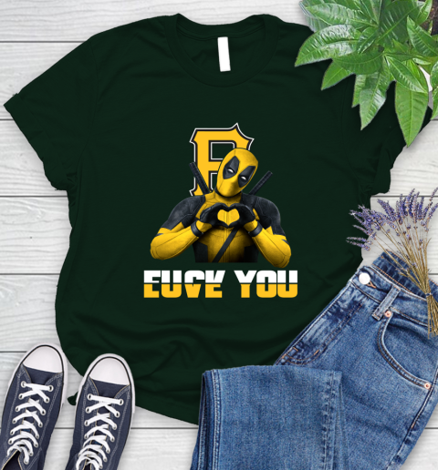MLB Pittsburgh Pirates Deadpool Love You Fuck You Baseball Sports Women's T-Shirt 6