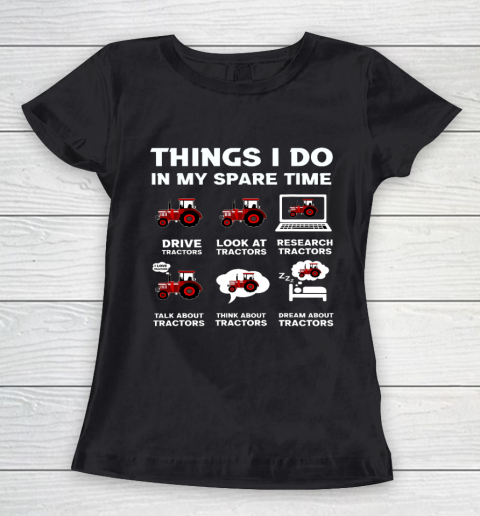 Funny Tractors lover 6 Things I Do In My Spare Time Tractor Women's T-Shirt