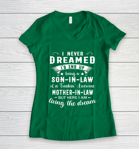 Son In Law Shirt  I Never Dreamed I D End Up Being Son In Law Women's V-Neck T-Shirt 3