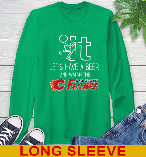 Calgary Flames Hockey NHL Let's Have A Beer And Watch Your Team Sports Long Sleeve T-Shirt 8