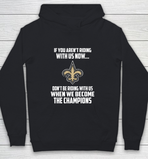 NFL New Orleans Saints Football We Become The Champions Youth Hoodie