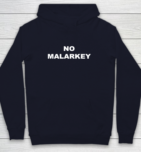 No Malarkey shirt Youth Hoodie 2