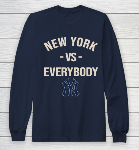 New York Yankees Vs Everybody Long Sleeve T-Shirt 2