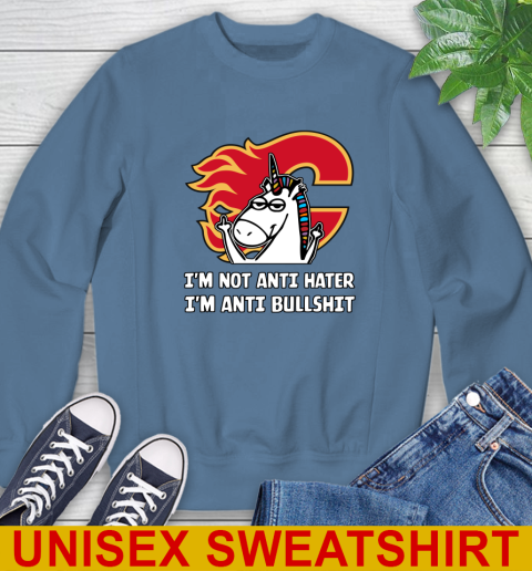 Calgary Flames NHL Hockey Unicorn I'm Not Anti Hater I'm Anti Bullshit Sweatshirt 8