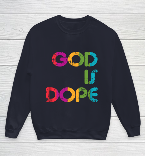 God is Dope Funny Christian Faith Believer Youth Sweatshirt 3