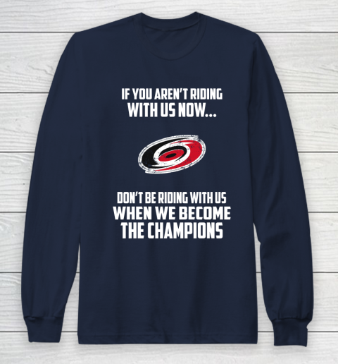 NHL Carolina Hurricanes Hockey We Become The Champions Long Sleeve T-Shirt 2