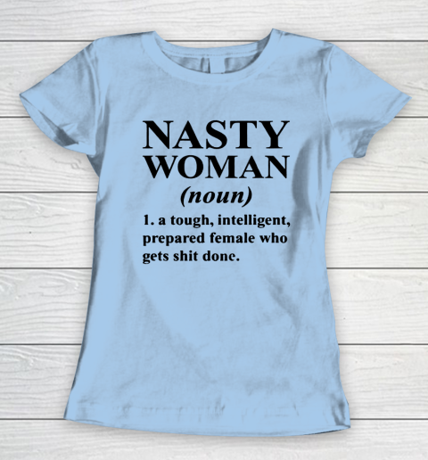 Nasty Woman Noun black Women's T-Shirt 4