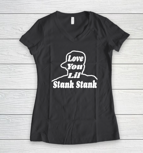 Love You Lil Stank Stank Seanfogelson513 That One Mailman Women's V-Neck T-Shirt - Image 5