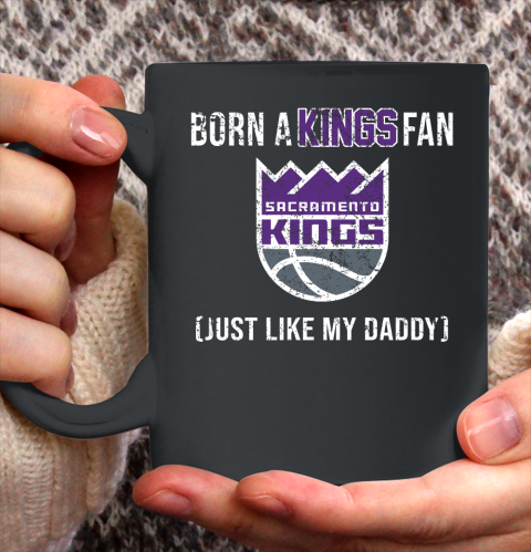 NBA Sacramento Kings Loyal Fan Just Like My Daddy Basketball Shirt Ceramic Mug 11oz