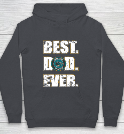 NHL San Jose Sharks Hockey Best Dad Ever Family Shirt Youth Hoodie 5