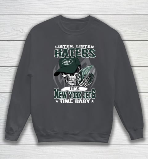 Listen Haters It is JETS Time Baby NFL Sweatshirt 4