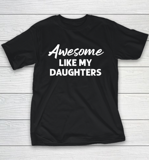 Awesome Like My Daughters Funny Dad Father's Day Youth T-Shirt