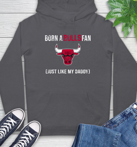 NBA Chicago Bulls Loyal Fan Just Like My Daddy Basketball Shirt Hoodie 8