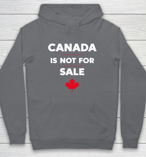 Canada Is Not For Sale Hoodie 3