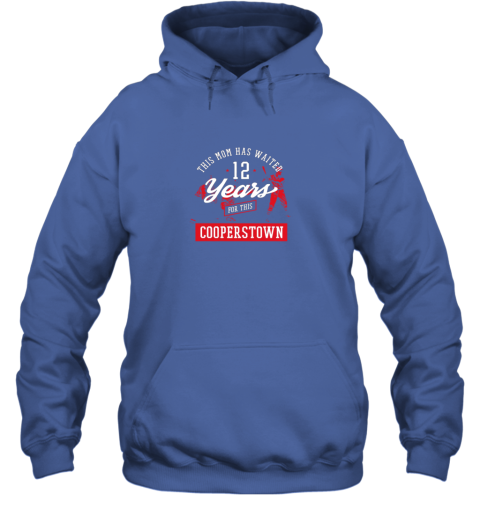 6irv this mom has waited 12 years baseball sports cooperstown hoodie 23 front royal