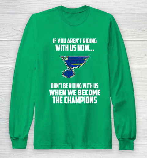 NHL St.Louis Blues Hockey We Become The Champions Long Sleeve T-Shirt 4