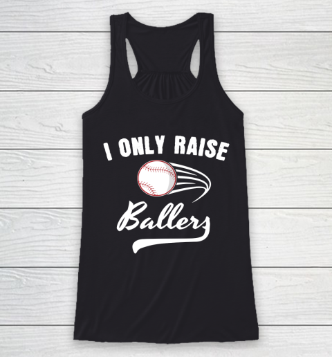 Father's Day Funny Gift Ideas Apparel  I only Raise Ballers Dad Father T Shirt Racerback Tank
