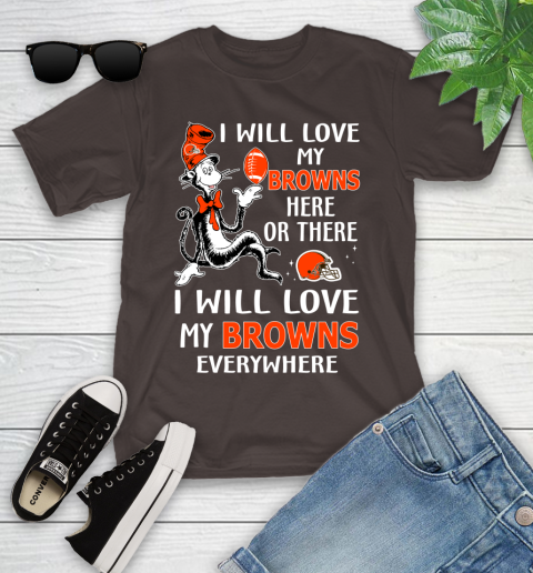 NFL Football Cleveland Browns I Will Love My Browns Everywhere Dr Seuss Shirt Youth T-Shirt 6
