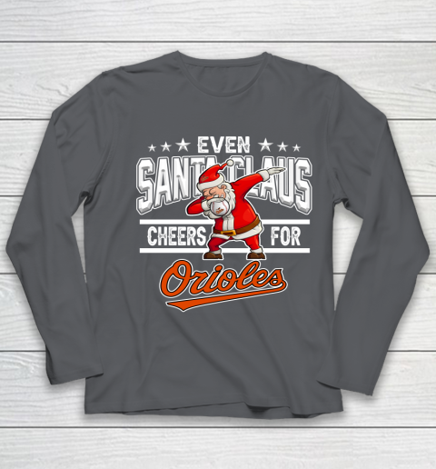 Baltimore Orioles Even Santa Claus Cheers For Christmas MLB Youth Long Sleeve 6