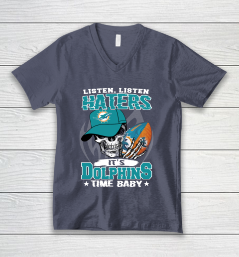 Listen Haters It is DOLPHINS Time Baby NFL V-Neck T-Shirt 7