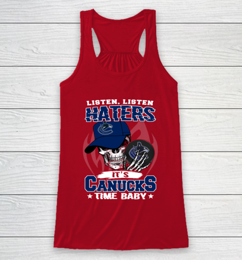 Listen Haters It is CANUCKS Time Baby NHL Racerback Tank 4