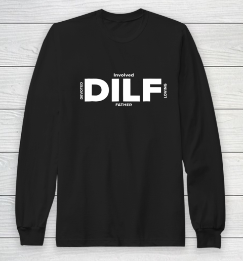 DILF Shirt Fathers Day Gifts From Wife Fathers Day Shirt Dad Long Sleeve T-Shirt