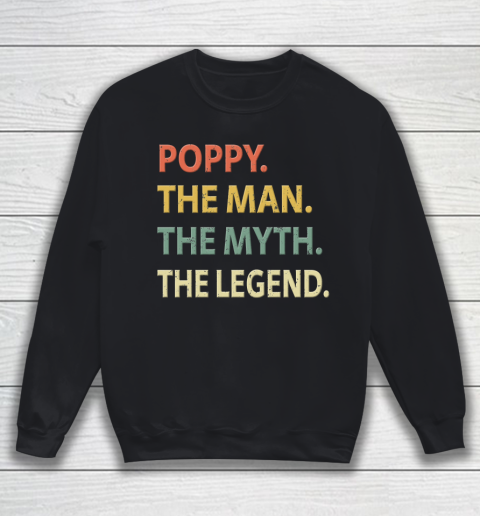 Poppy The Man The Myth The Legend Sweatshirt
