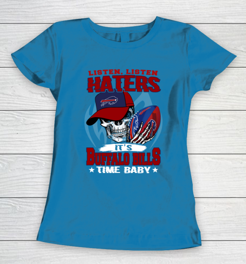 Listen Haters It is BILLS Time Baby NFL Women's T-Shirt 6