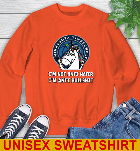 Minnesota Timberwolves NBA Basketball Unicorn I'm Not Anti Hater I'm Anti Bullshit Sweatshirt 4
