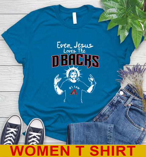 Arizona Diamondbacks MLB Baseball Even Jesus Loves The Dbacks Shirt Women's T-Shirt 8