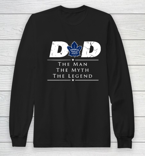 Toronto Maple Leafs NHL Ice Hockey Dad The Man The Myth The Legend Long Sleeve T-Shirt