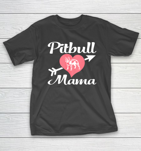 Dog Mom Shirt Pitbull Mama Shirt Pit bull Lover Owner Gifts Dog Pittie Mom (2) T-Shirt