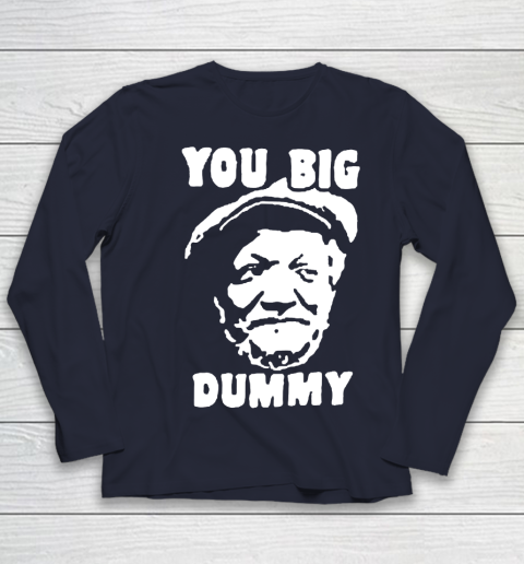 Fred Sanford T Shirt You Big Dummy Shirt Sanford and son Youth Long Sleeve 2