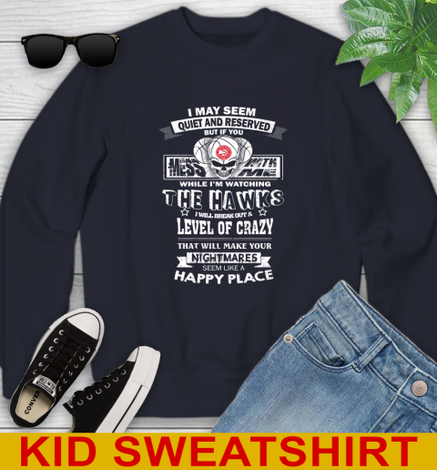Atlanta Hawks NBA Basketball If You Mess With Me While I'm Watching My Team Youth Sweatshirt - Image 3