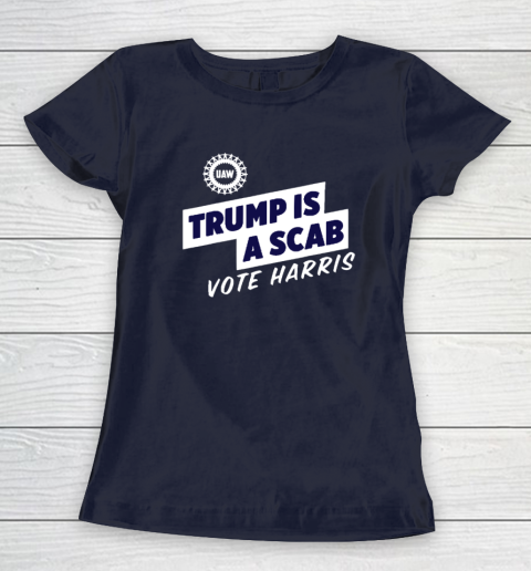 Trump is a Scab  Vote Harris 2024 Funny Women's T-Shirt 2