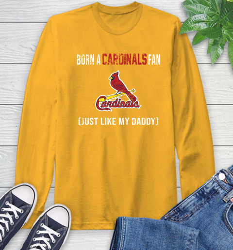 MLB Baseball St.Louis Cardinals Loyal Fan Just Like My Daddy Shirt Long Sleeve T-Shirt 2