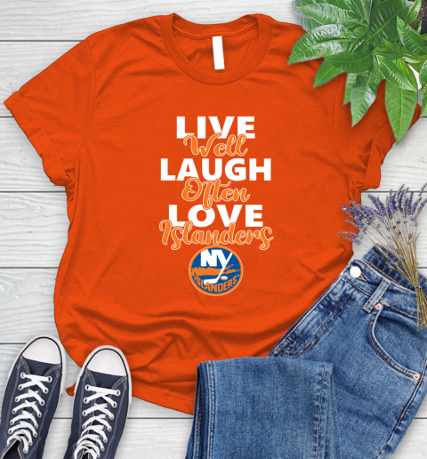 NHL Hockey New York Islanders Live Well Laugh Often Love Shirt Women's T-Shirt 3