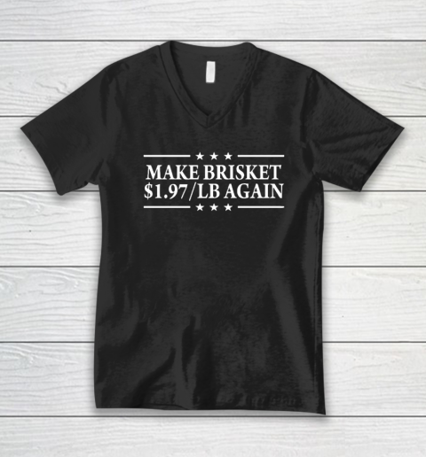 Make Brisket $1.97 LB Again V-Neck T-Shirt