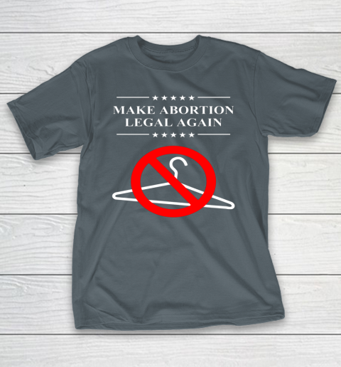 Pro Choice Shirt Make Abortion Legal Again T-Shirt 3