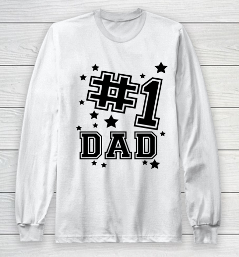 No 1 Dad  #1 Dad Fathers Day Long Sleeve T-Shirt