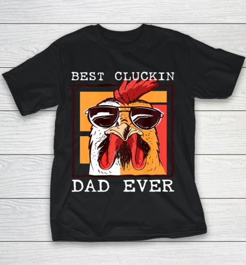 Mens Best Cluckin Dad Ever Chicken Dad Cool Rooster Father Youth T-Shirt
